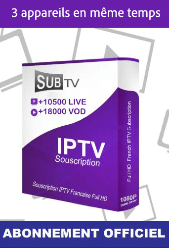 abonnement officiel IPTV SUBTV pour 3 appareils en même temps.